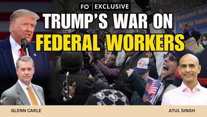 fo°-exclusive:-donald-trump’s-assault-on-the-federal-government
