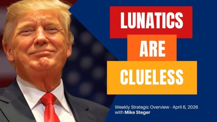 strategic-overview-–-iran,-ukraine-and-the-moon:-the-lunatics-are-clueless-–-april-6,-2026